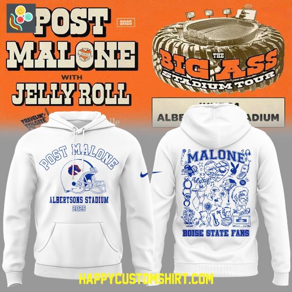 Post Malone Boise State Broncos The Big Ass Stadium Tour White Hoodie Shirt